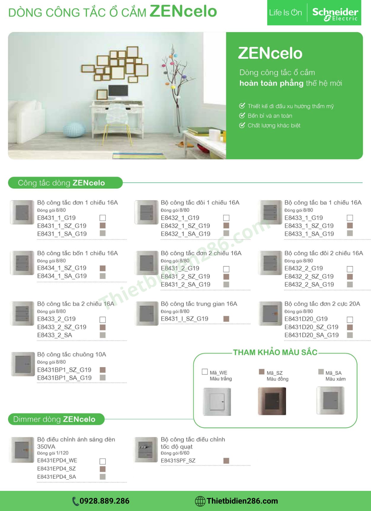 Công tắc ổ cắm Zencelo Schneider Zencelo Schneider màu đồng Zencelo Schneider màu trắng Zencelo Schneider màu xám bạc Công tắc và ổ cắm Zencelo của Schneider Electric là dòng sản phẩm cao cấp được thiết kế theo phong cách hiện đại và tinh tế