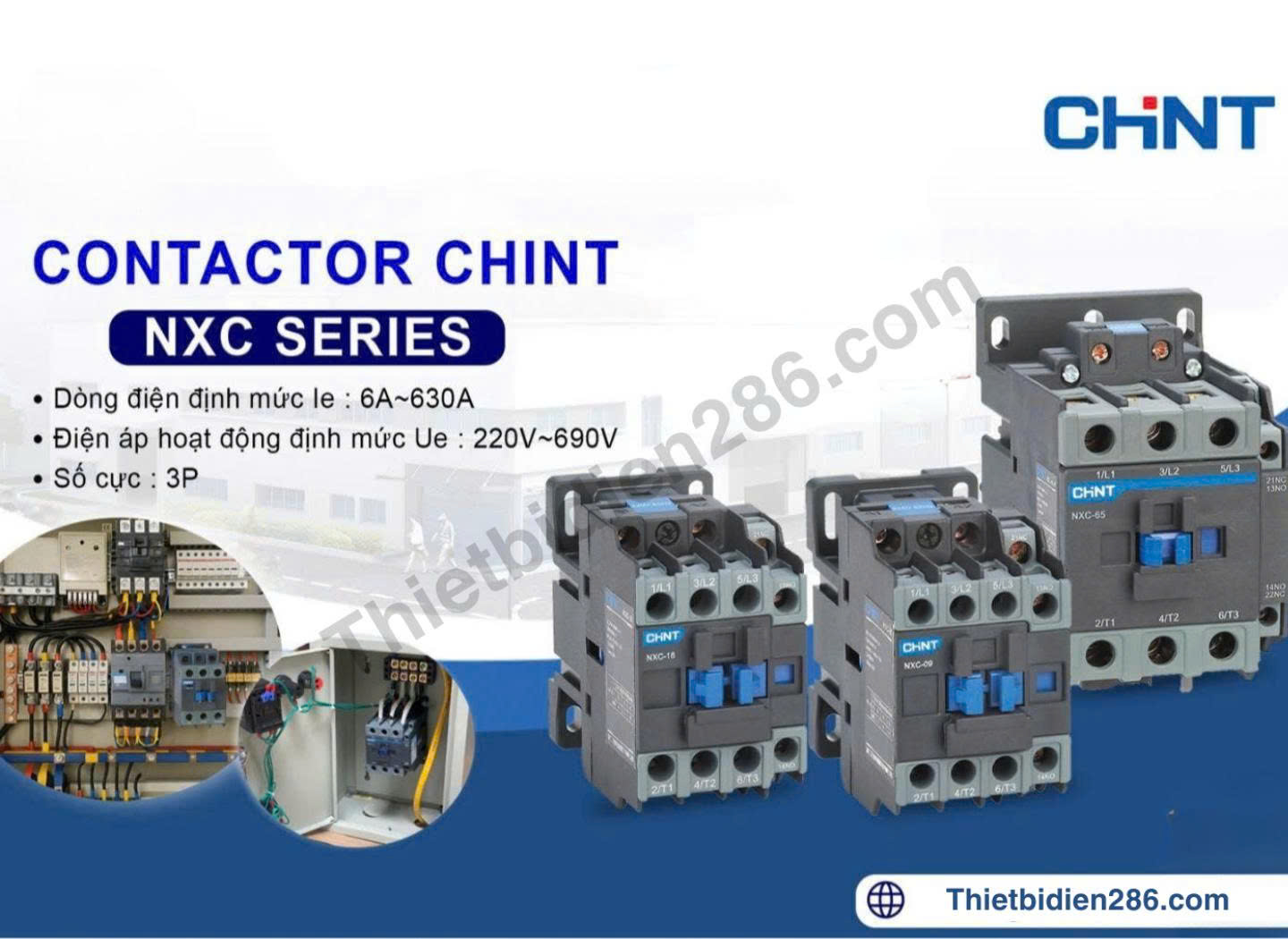 Contactor NXC Chint – khởi động từ chất lượng cao, dải dòng 6A–630A, thiết kế nhỏ gọn, bảo vệ động cơ hiệu quả. Phân phối chính hãng tại Thiết bị điện 286.