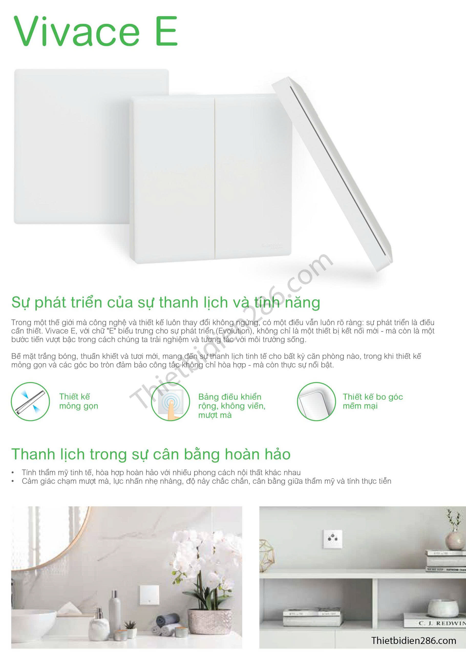 Công tắc – ổ cắm Vivace E Schneider là dòng sản phẩm thế hệ mới, mang triết lý “Đổi mới trong từng điểm chạm”, kết hợp thiết kế tối giản, tinh tế cùng tính năng an toàn vượt trội.