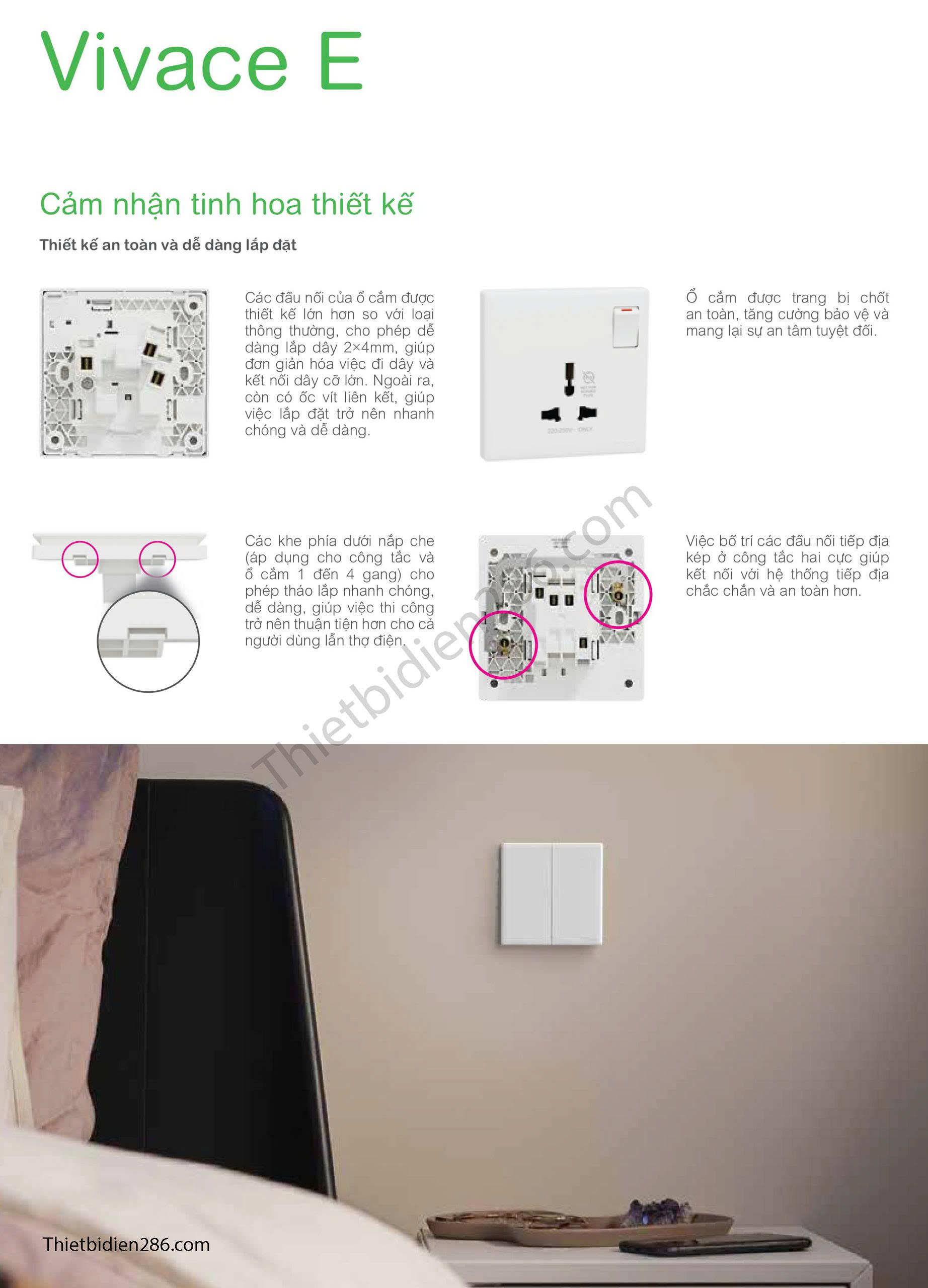 Công tắc – ổ cắm Vivace E Schneider là dòng sản phẩm thế hệ mới, mang triết lý “Đổi mới trong từng điểm chạm”, kết hợp thiết kế tối giản, tinh tế cùng tính năng an toàn vượt trội.